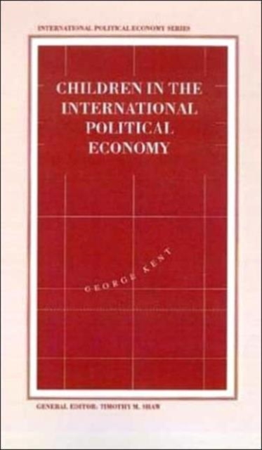 Children in the International Political Economy, Hardback Book