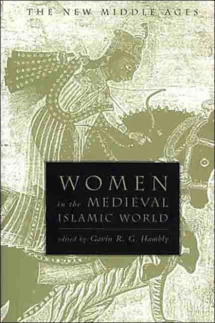 Women in the Medieval Islamic World, Hardback Book