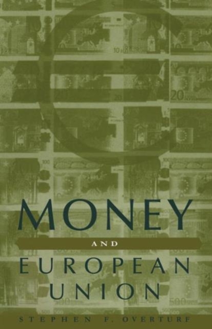 Money and European Union, Paperback / softback Book
