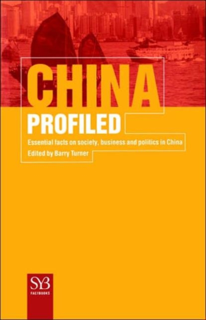 China Profiled : Essential Facts on Society, Business, and Politics in China, Paperback / softback Book