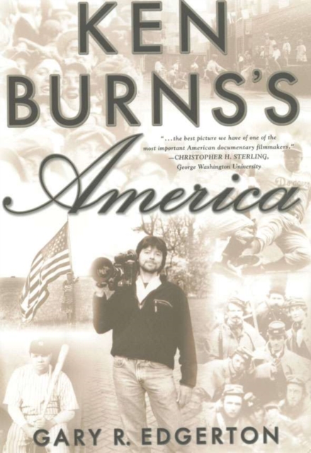 Ken Burns's America : Packaging the Past for Television, Hardback Book