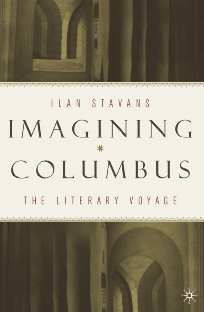 Imagining Columbus : The Literary Voyage, Paperback Book