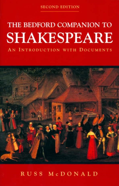 Bedford Companion to Shakespeare : An Introduction with Documents, Paperback / softback Book