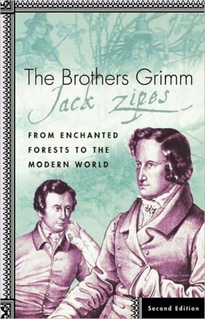 The Brothers Grimm : From Enchanted Forests to the Modern World 2e, Paperback / softback Book