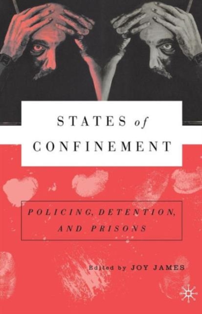 States of Confinement : Policing, Detention, and Prisons, Paperback / softback Book