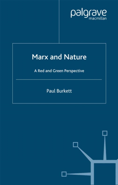 Marx and Nature : A Red and Green Perspective, PDF eBook