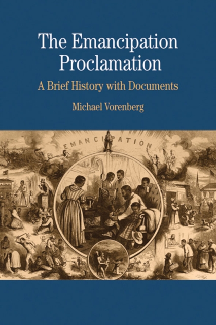 The Emancipation Proclamation : A Brief History with Documents, Paperback / softback Book