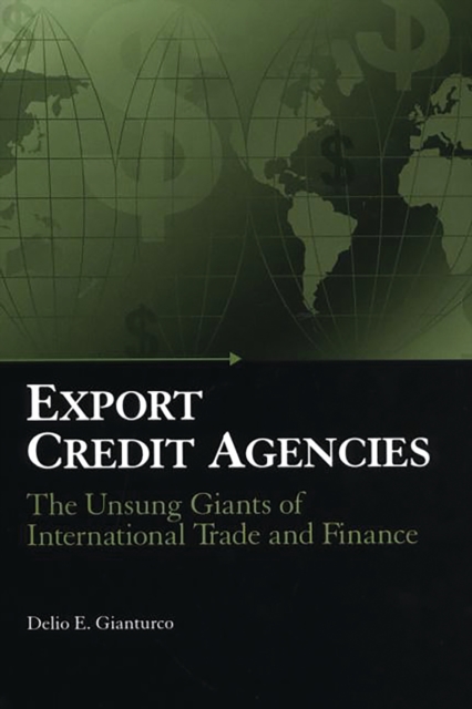 Export Credit Agencies : The Unsung Giants of International Trade and Finance, PDF eBook