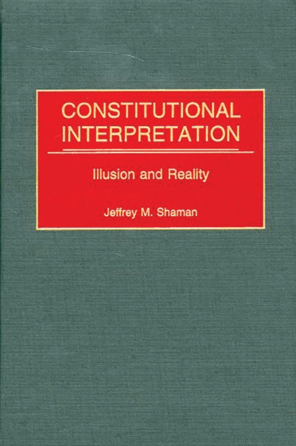 Constitutional Interpretation : Illusion and Reality, PDF eBook