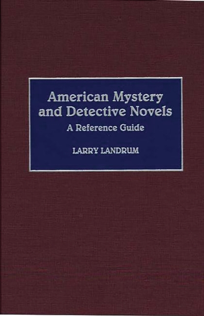 American Mystery and Detective Novels : A Reference Guide, PDF eBook