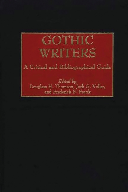 Gothic Writers : A Critical and Bibliographical Guide, PDF eBook