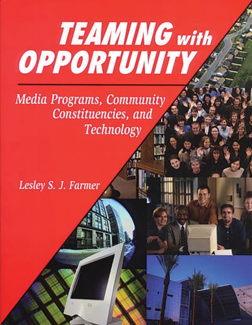 Teaming with Opportunity : Media Programs, Community Constituencies, and Technology, PDF eBook