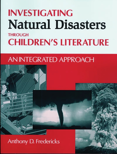 Investigating Natural Disasters Through Children's Literature : An Integrated Approach, PDF eBook