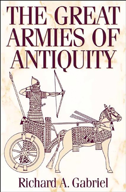 The Great Armies of Antiquity, PDF eBook