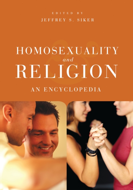 Homosexuality and Religion : An Encyclopedia, PDF eBook