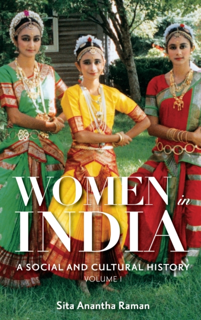 Women in India : A Social and Cultural History [2 volumes], PDF eBook