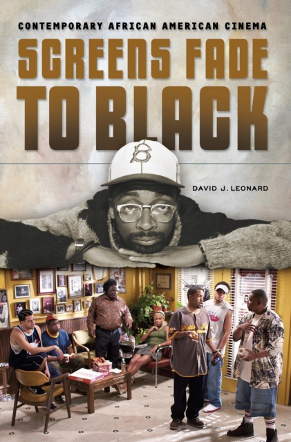 Screens Fade to Black : Contemporary African American Cinema, PDF eBook