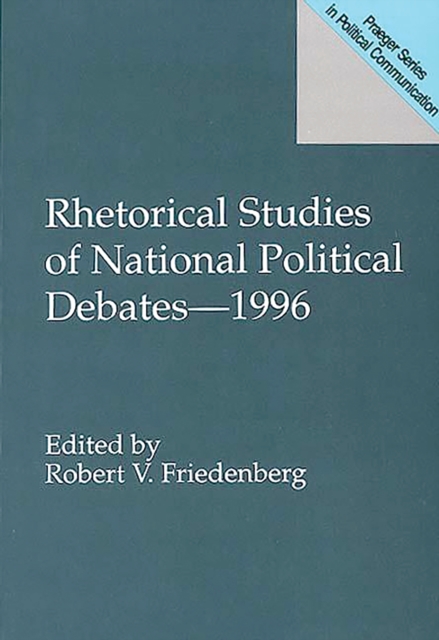 Rhetorical Studies of National Political Debates--1996, PDF eBook
