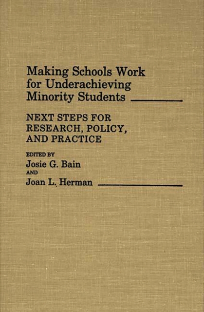 Making Schools Work for Underachieving Minority Students : Next Steps for Research, Policy, and Practice, PDF eBook