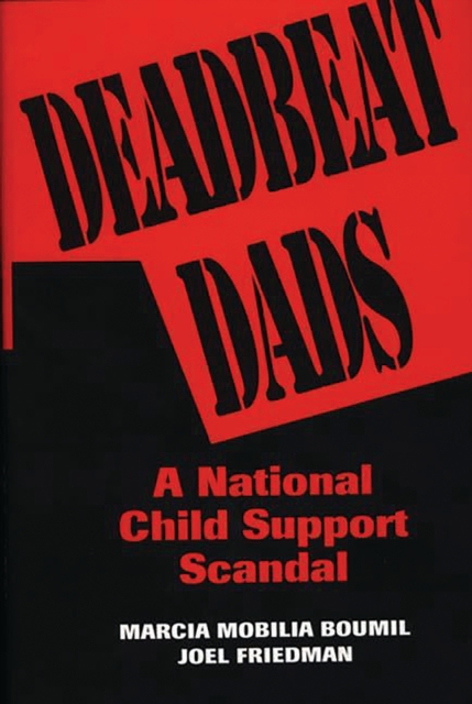 Deadbeat Dads : A National Child Support Scandal, PDF eBook
