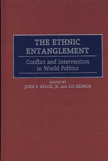 The Ethnic Entanglement : Conflict and Intervention in World Politics, PDF eBook