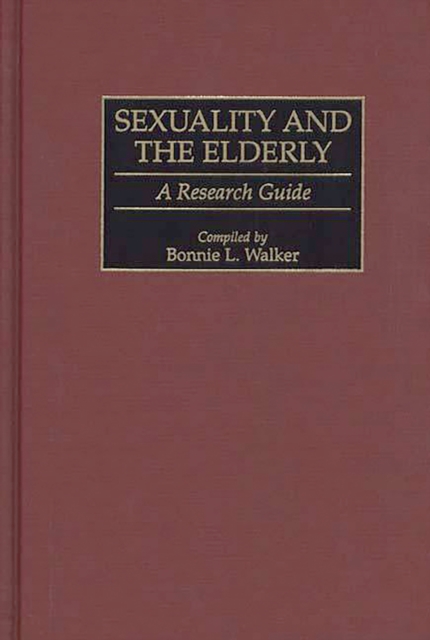 Sexuality and the Elderly : A Research Guide, PDF eBook