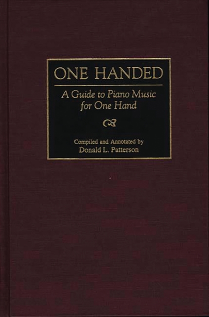 One Handed : A Guide to Piano Music for One Hand, PDF eBook