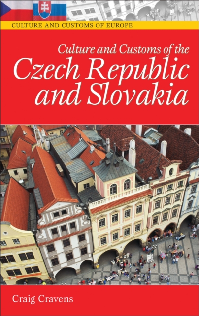 Culture and Customs of the Czech Republic and Slovakia, PDF eBook