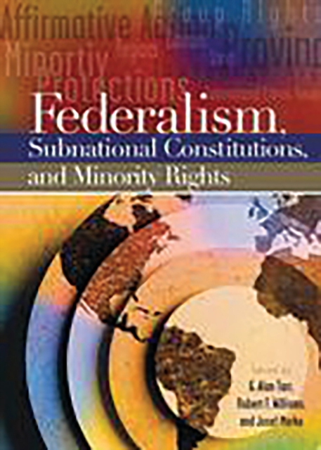 Federalism, Subnational Constitutions, and Minority Rights, PDF eBook