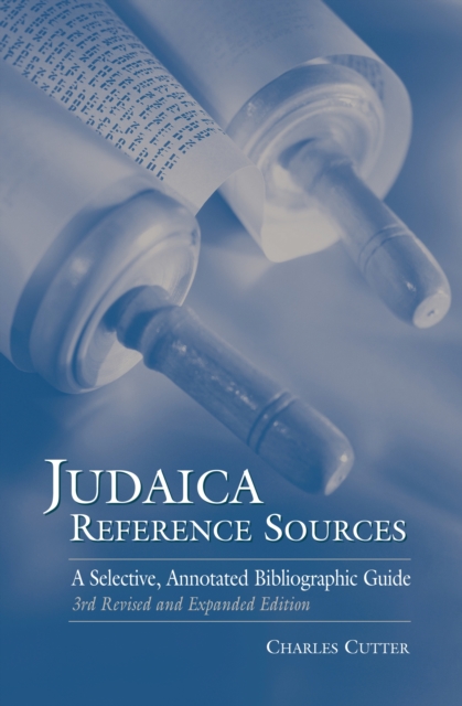 Judaica Reference Sources : A Selective, Annotated Bibliographic Guide, PDF eBook
