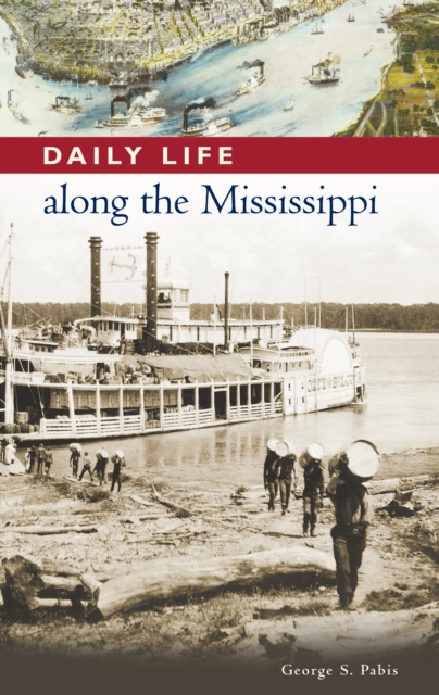 Daily Life along the Mississippi, PDF eBook