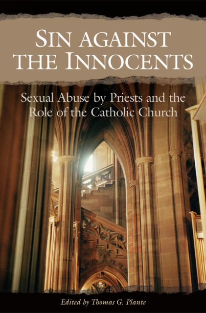 Sin against the Innocents : Sexual Abuse by Priests and the Role of the Catholic Church, PDF eBook