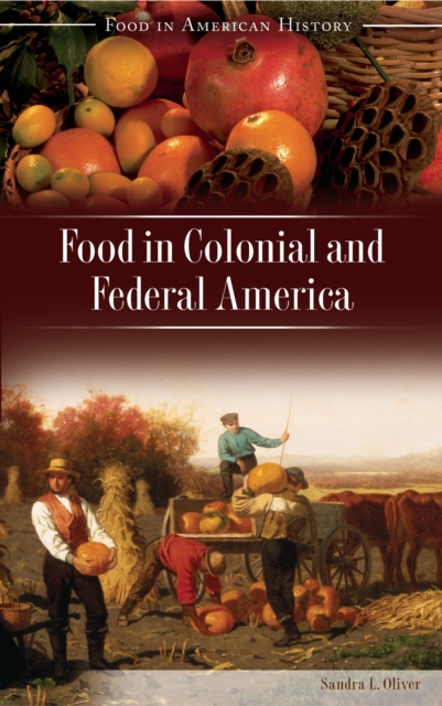 Food in Colonial and Federal America, PDF eBook