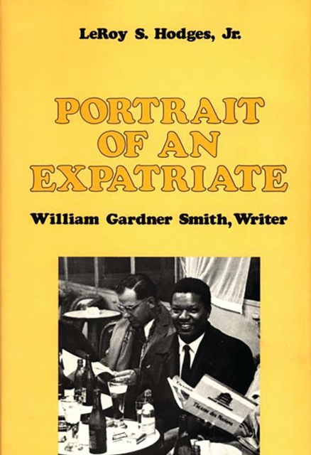 Portrait of an Expatriate : William Gardner Smith, Writer, PDF eBook
