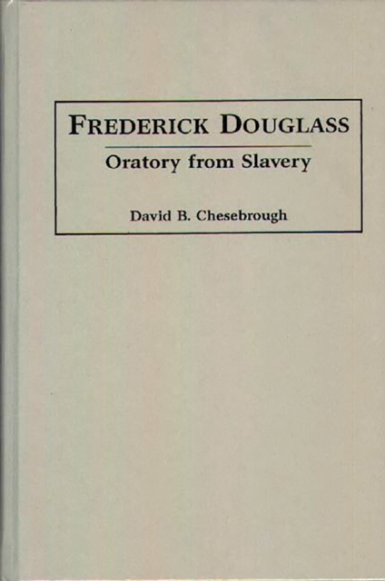 Frederick Douglass : Oratory from Slavery, PDF eBook