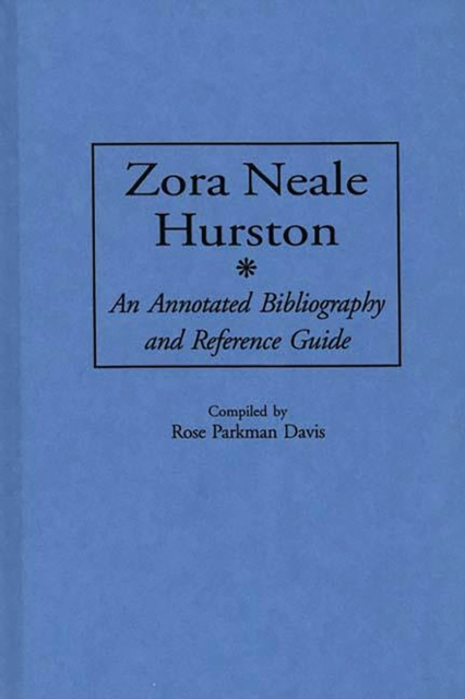Zora Neale Hurston : An Annotated Bibliography and Reference Guide, PDF eBook