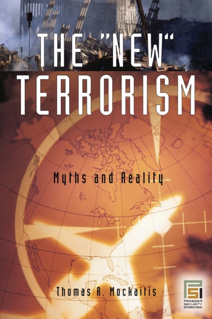 The New Terrorism : Myths and Reality, PDF eBook