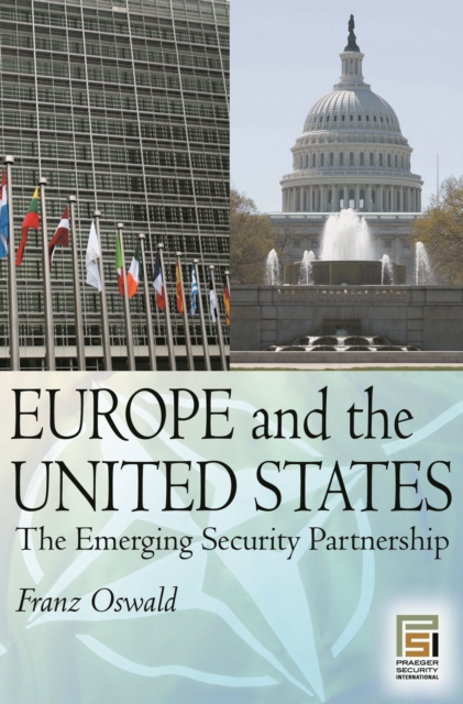 Europe and the United States : The Emerging Security Partnership, PDF eBook