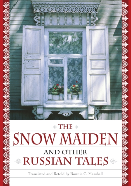 The Snow Maiden and Other Russian Tales, PDF eBook