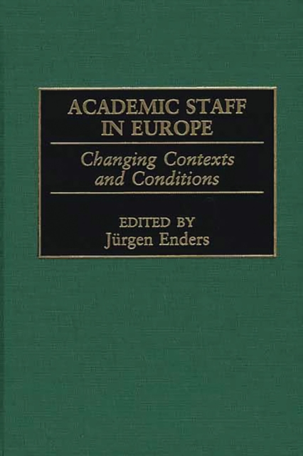 Academic Staff in Europe : Changing Contexts and Conditions, PDF eBook