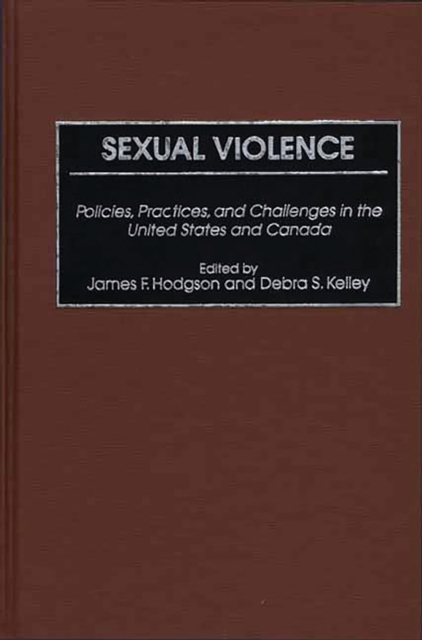 Sexual Violence : Policies, Practices, and Challenges in the United States and Canada, PDF eBook