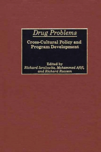 Drug Problems : Cross-Cultural Policy and Program Development, PDF eBook