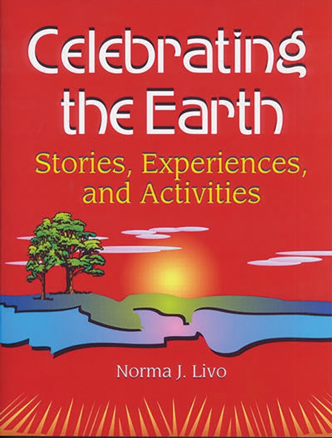 Celebrating the Earth : Stories, Experiences, and Activities, PDF eBook