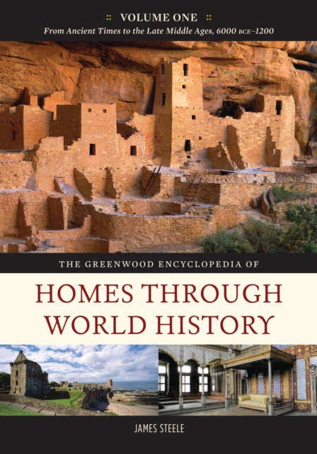 The Greenwood Encyclopedia of Homes through World History : [3 volumes], PDF eBook