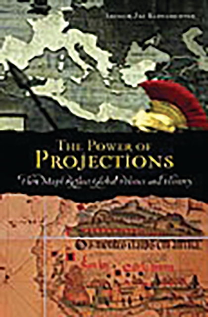 The Power of Projections : How Maps Reflect Global Politics and History, PDF eBook