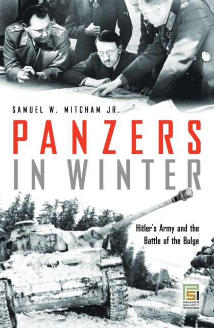 Panzers in Winter : Hitler's Army and the Battle of the Bulge, PDF eBook