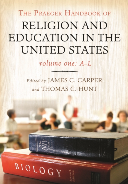 The Praeger Handbook of Religion and Education in the United States : [2 volumes], PDF eBook