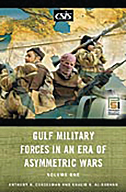 Gulf Military Forces in an Era of Asymmetric Wars : [2 volumes], PDF eBook