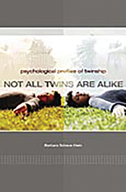 Not All Twins Are Alike : Psychological Profiles of Twinship, PDF eBook