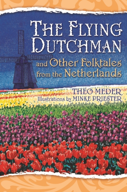 The Flying Dutchman and Other Folktales from the Netherlands, PDF eBook